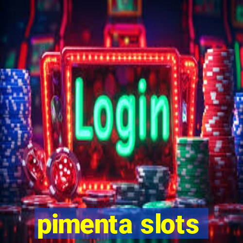 pimenta slots